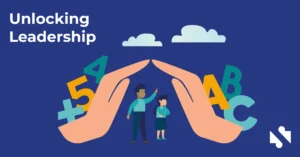 Two large hands form a roof shape over two people standing amid floating letters and numbers, with the text "Unlocking Leadership" on a blue background.