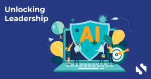 Illustration of people standing on a laptop keyboard with a large shield labeled "AI," surrounded by icons, next to the text "Unlocking Leadership" on a blue background.